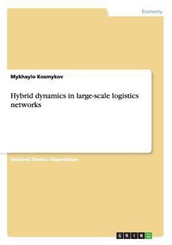 Paperback Hybrid dynamics in large-scale logistics networks Book