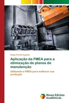 Paperback Aplicação da FMEA para a otimização de planos de manutenção Book