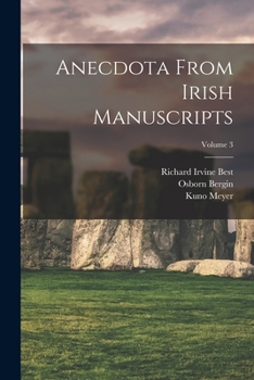 Paperback Anecdota From Irish Manuscripts; Volume 3 Book