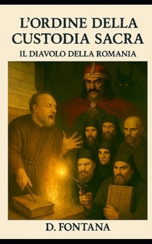 Paperback L'Ordine della Custodia Sacra: Il Diavolo della Romania [Italian] Book