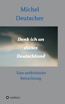 Hardcover Denk ich an dieses Deutschland ! [German] Book