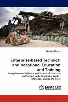 Paperback Enterprise-Based Technical and Vocational Education and Training Book