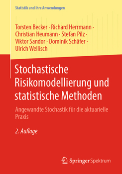 Paperback Stochastische Risikomodellierung Und Statistische Methoden: Angewandte Stochastik Für Die Aktuarielle PRAXIS [German] Book