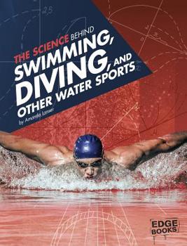 Paperback The Science Behind Swimming, Diving, and Other Water Sports Book