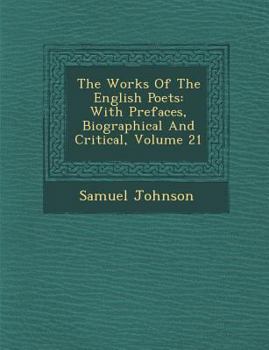 Paperback The Works of the English Poets: With Prefaces, Biographical and Critical, Volume 21 Book