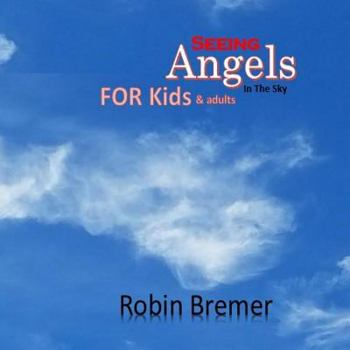 Paperback Seeing Angels in the Sky For Kids Book