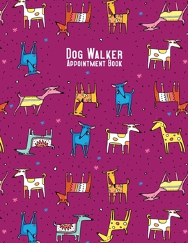 Paperback Dog Walker Appointment Book: 2020 - Happy Dogs Book