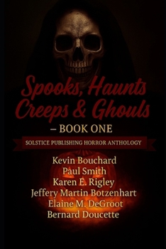 Spooks, Haunts, Creeps & Ghouls: Book One