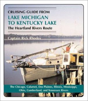 Paperback Cruising Guide from Lake Michigan to Kentucky Lake: The Heartland Rivers Route Book