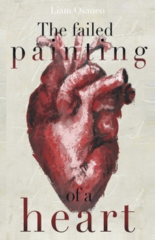 Paperback The failed painting of a heart Book