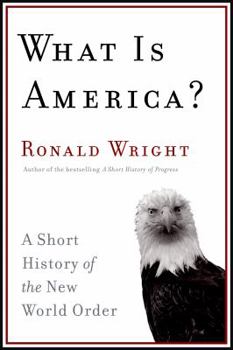 Hardcover What Is America?: A Short History of the New World Order Book