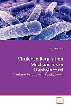 Paperback Virulence Regulation Mechanisms in Staphylococci Book