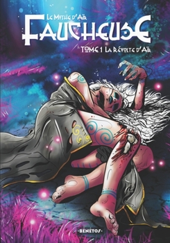 Paperback FAUCHEUSE TOME 1 La Révolte d'Aïr [French] Book
