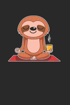 Yoga Sloth Notebook - Yogi Journal Planner: Meditation Spirit Organizer For Men Women Kids Blank With Border