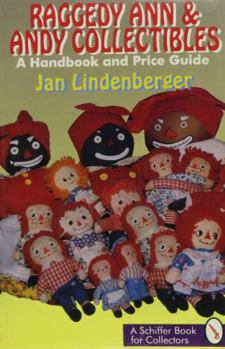 Paperback Raggedy Ann and Andy Collectibles: A Handbook and Priceguide Book