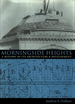 Morningside Heights - Book  of the Columbia History of Urban Life