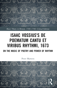 Paperback Isaac Vossius's De poematum cantu et viribus rhythmi, 1673: On the Music of Poetry and Power of Rhythm Book