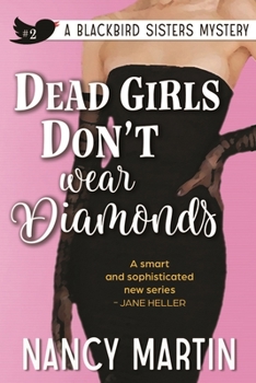 Dead Girls Don't Wear Diamonds (Blackbird Sisters Mystery, Book 2) - Book #2 of the Blackbird Sisters Mystery