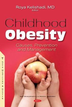 Hardcover Childhood Obesity: Causes, Prevention and Management Book