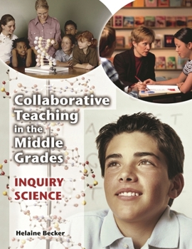 Paperback Collaborative Teaching in the Middle Grades: Inquiry Science Book