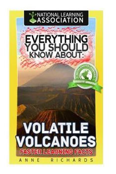 Paperback Everything You Should Know About: Volatile Volcanoes Faster Learning Facts Book