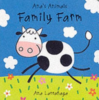 Hardcover Family Farm (Ana's Animals) Book