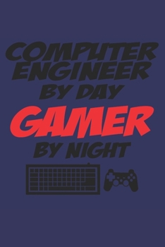 computer engineer by day gamer by night: 6x9 inch | lined | ruled paper | notebook | notes