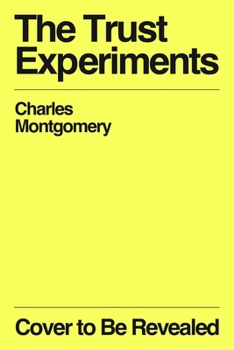 Hardcover The Trust Experiments: Rebuilding Connection in a World Designed to Divide Us Book