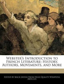 Paperback Webster's Introduction to French Literature: History, Authors, Movements, and More Book