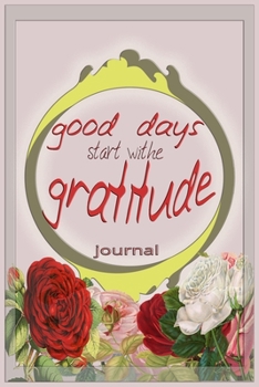 Paperback Good Days Start With Gratitude 2020: good days start withe Gratitude Journal '' ( 6*9 100 p ) Book