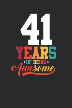 41 Years Of Being Awesome: Dotted Bullet Notebook –  Awesome Birthday Gift Idea