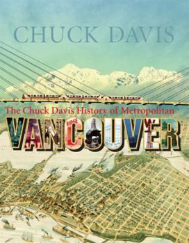 Hardcover The Chuck Davis History of Metropolitan Vancouver Book