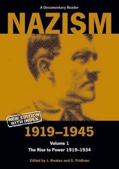 Paperback Nazism 1919-1945 Volume 1: The Rise to Power 1919-1934: A Documentary Reader Book