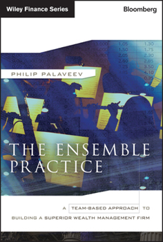 Hardcover The Ensemble Practice: A Team-Based Approach to Building a Superior Wealth Management Firm Book