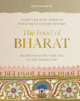 Hardcover The Food of Bharat: A Chef's Journey Through India's Rich Culinary History Book