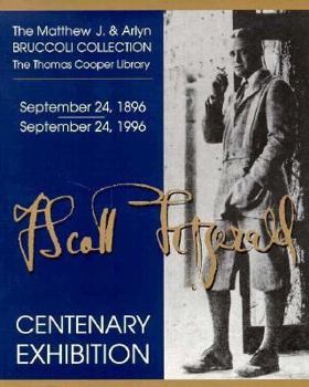 Paperback F. Scott Fitzgerald: Centenary Exhibition, September 24, 1896-September 24, 1996: The Matthew J. and Arlyn Bruccoli Collection, the Thomas Book