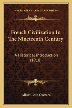 Paperback French Civilization In The Nineteenth Century: A Historical Introduction (1918) Book