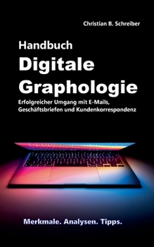 Paperback Handbuch Digitale Graphologie: Erfolgreicher Umgang mit E-Mails, Geschäftsbriefen und Kundenkorrespondenz [German] Book