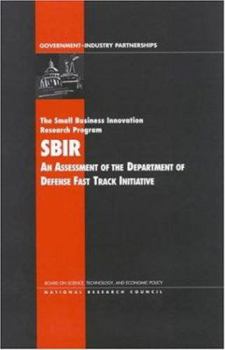 Hardcover The Small Business Innovation Research Program: An Assessment of the Department of Defense Fast Track Initiative Book