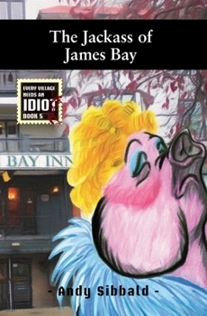 Paperback The Jackass of James Bay Book