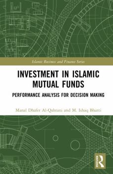 Hardcover Investment in Islamic Mutual Funds: Performance Analysis for Decision Making Book