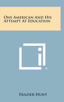 Hardcover One American and His Attempt at Education Book