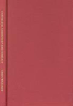 Hardcover Capitalism, Community and Conflict: The South Wales Coalfield 1898-1947 Book