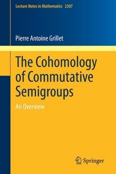 Paperback The Cohomology of Commutative Semigroups: An Overview Book