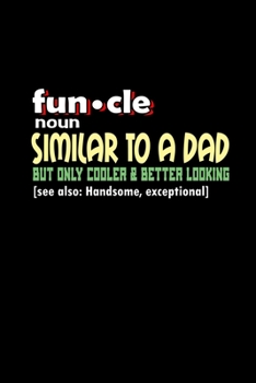 Fun.cle similar to a dad but only cooler and better looking: Hangman Puzzles | Mini Game | Clever Kids | 110 Lined pages | 6 x 9 in | 15.24 x 22.86 cm | Single Player | Funny Great Gift