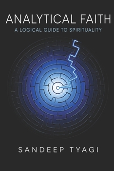 Paperback Analytical Faith: A Logical Guide to Spirituality Book