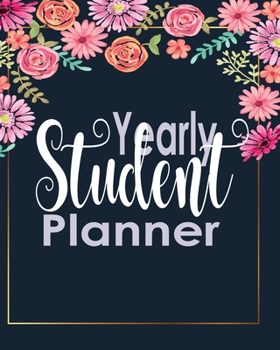 Yearly Student Planner: Goals Planner and Logbook Tracker and Plan for Your Habits and Monthly Calendar Healthy Lifestyle Productivity with My Friends (Start Jan to Dec 2020)