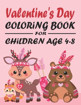 Paperback Valentine's Day Coloring Book For Children Ages 4-8: Easy, LARGE, GIANT Simple Cute Animals Pictures Coloring Books For kids, Toddlers, Early Learning Book