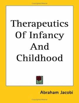 Paperback Therapeutics Of Infancy And Childhood Book