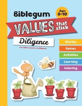 Paperback Fun Bible Lessons on Diligence: Values that Stick Book